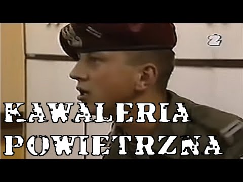 WOJSKOWY BIG BROTHER - Historia serialu "Kawaleria Powietrzna"