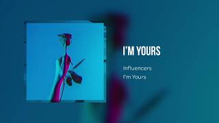 I'm Yours (Official Audio) | Influencers Worship