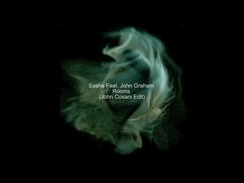 Sasha feat. John Graham - Rooms (John Cosani Edit)