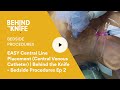 EASY Central Line Placement (Central Venous Catheter) | Behind the Knife - Bedside Procedures Ep 2