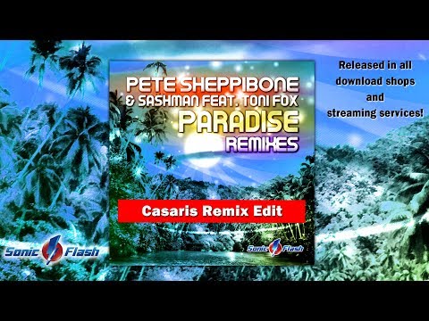 Pete Sheppibone & SashMan feat. Toni Fox - Paradise (Casaris Remix Edit)