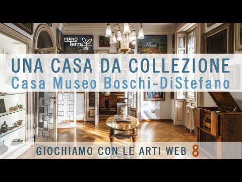 LABWEB 8 - UNA CASA DA COLLEZIONE Casa Museo Boschi DiStefano