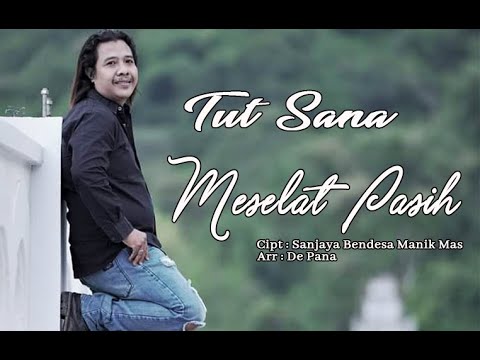 TUT SANA - MESELAT PASIH (OFFICIAL VIDEO MUSIC)