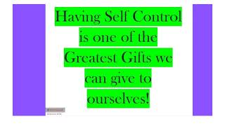 Quote: 5.22.22  Having self control is one of the greatest gifts we can give to ourselves!