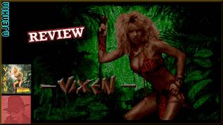 Vixen - on the Commodore Amiga - with Commentary !!
