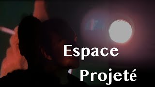 Espace Projeté - A Short Film by Eli Bayuk