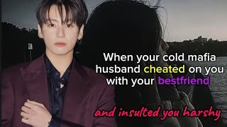 Download lagu When your cold mafia husband cheated on you with your bestfriend and.. jungkook ff| #ff #jungkookff  mp3