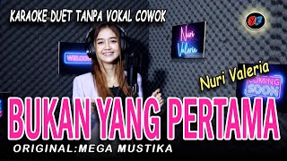 Download lagu BUKAN YANG PERTAMA - Karaoke duet tanpa vokal cowok || Cover:Nuri Valeria (MEGA MUSTIKA) mp3 Download lagu BUKAN YANG PERTAMA - Karaoke duet tanpa vokal cowok || Cover:Nuri Valeria (MEGA MUSTIKA) mp3