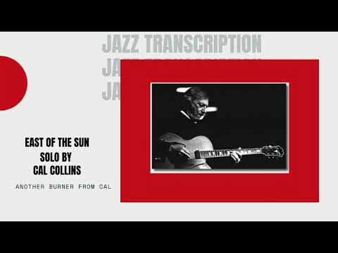 East of the Sun by Cal Collins Jazz Guitar Transcription