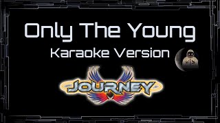 Journey • Only The Young (CC Karaoke / Instrumental) [UVR]