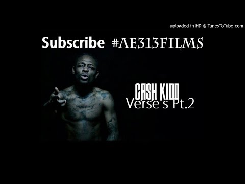 Cash Kidd - Verse's (Part 2)