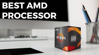 Best Amd Processor in 2023 - Top 4 Review