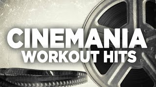 Cinemania Workout Hits (Full Album HQ) - Fitness & Music