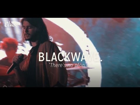 BLACKWAVE. - 'There is no plan B'