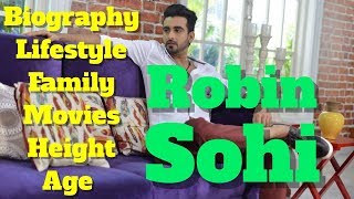 Robin Sohi Biography | Age | Family | Movies | Height and Lifestyle video