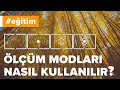 Ölçüm Modları Nelerdir? Nasıl Kullanılır? (Uygulamalı Anlatım)