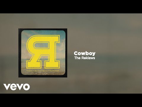 The Reklaws - Cowboy (Official Audio)