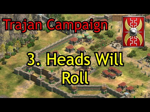 3. Heads Will Roll | Trajan Campaign | AoE2: DE Return of Rome