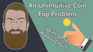 An Unintuitive Coin Flip Problem (With Secret Markov Chains)