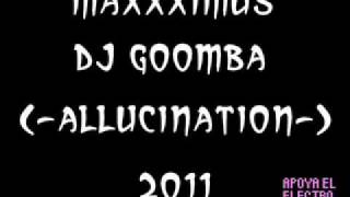 MaXXimuS [House] (Allucination) - Dj Goomba
