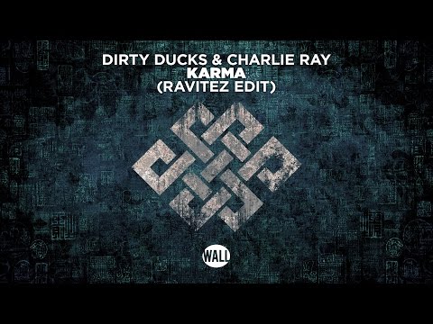 Dirty Ducks & Charlie Ray - Karma (Ravitez Edit)