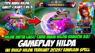 Download lagu HILDA META BARU❗CARA MAIN HILDA SAKIT   KUAT❗BUILD HILDA TERSAKIT 2025❗GAMEPLAY HILDA TOP GLOBAL mp3