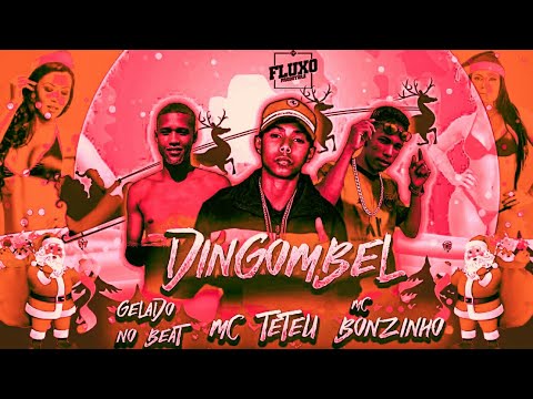 BREGÃ FUNK - DINGOMBEL - GELADO NO BEAT, MC BONZINHO & MC TETEU
