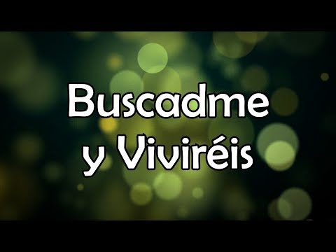 Buscadme y viviréis (Letra) - Marcos Vidal