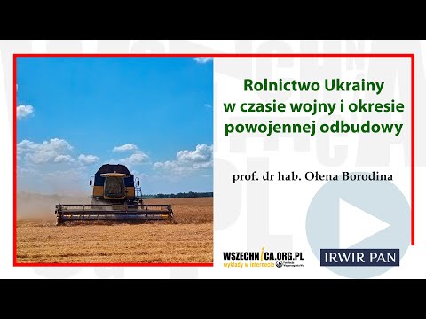 , title : 'Rolnictwo Ukrainy w czasie wojny i okresie powojennej odbudowy - prof. dr hab. Ołena Borodina'