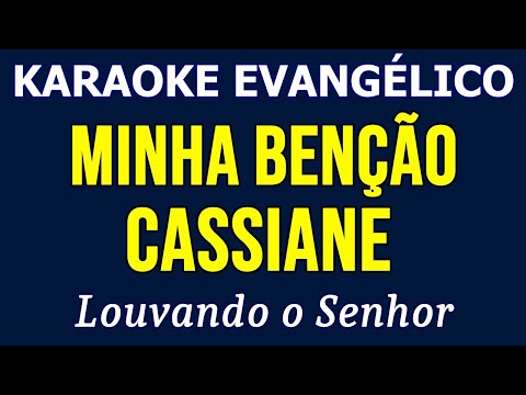 Karaoke - Cassiane - Minha Bênção