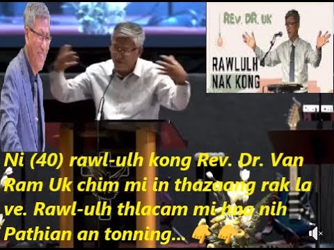 Rawl-ulh Thlacam Kongah Rev. Dr. Van Ram Uk Chim Mi In Thazaang Rak La Ve..