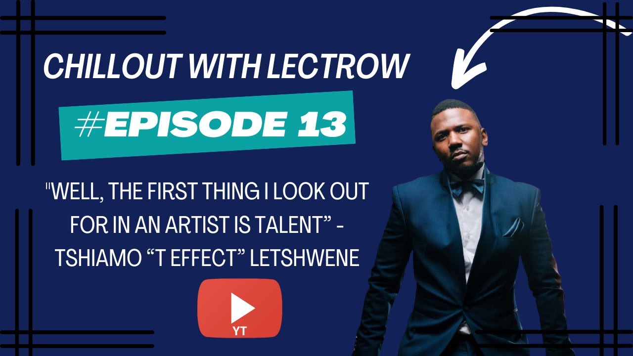 Lectrow interviews the biggest artist manager in Africa, Tshiamo Letshwene!