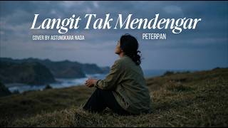 Download lagu Langit Tak Mendengar - Peterpan | Slow & Emotional Version by Astungkara Nada mp3