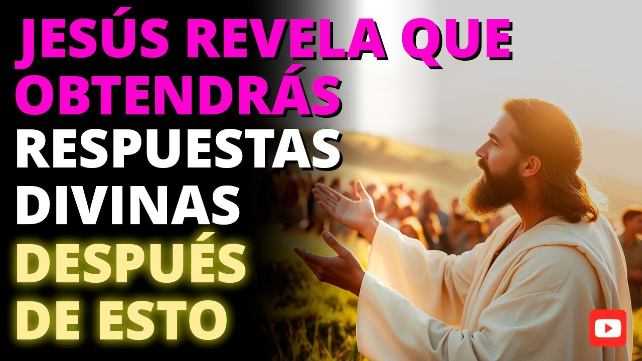 🔥 Jesús Revela el Secreto para Obtener Respuestas Divinas 🙏 | Descubre Cómo Dios Te Habla Hoy