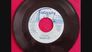 Ginger Lee - (I Love You) When Making Love Is Through / It's Over ~ Fraternity 3566