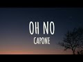 Capone Oh No Lyrics