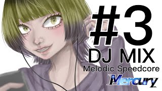 Download lagu Mercury - (Melodic Speedcore only) DJ MIX #3 mp3