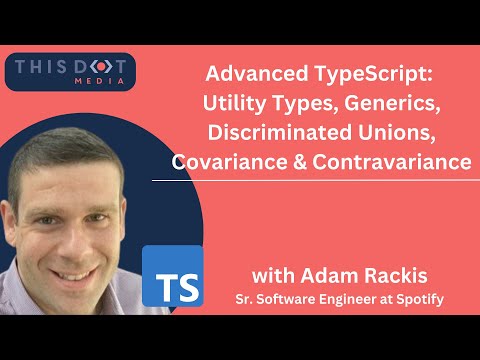 Advanced TypeScript: Utility Types, Generics, Discriminated Unions, Covariance & Contravariance