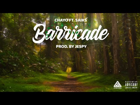 Chayo x Saiks - Barricade (Prod. By Jespy)