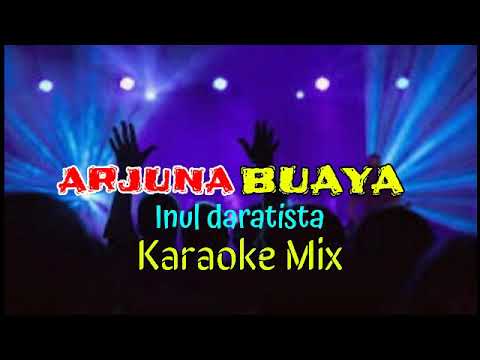 KARAOKE MIX ARJUNA BUAYA