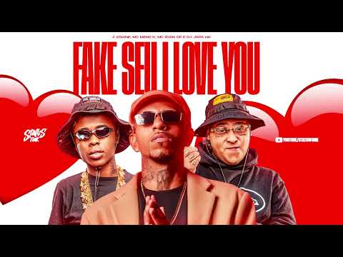 E FAKE SEU I LOVE YOU - MC Ryan SP, MC Meno K e J.Eskine (DJ Japa NK)