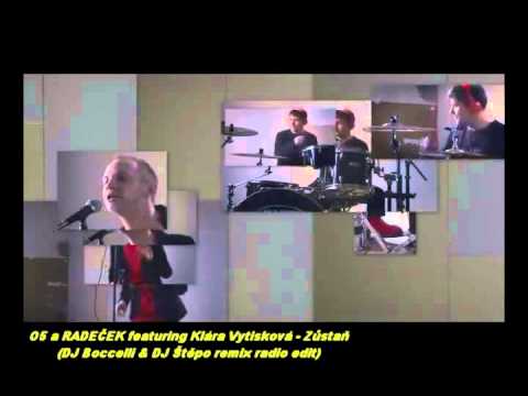 O5 a Radeček  - Zůstaň