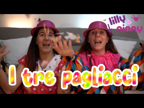 I tre pagliacci Ciccio, Ciocci e Ciacci - Canzoni per bimbi di Lilly & Ninny