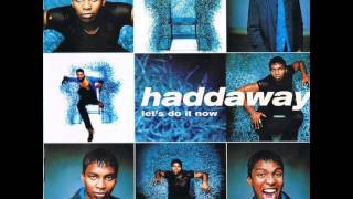 Haddaway - Let&#39;s Do It Now - I&#39;ll Wait for You
