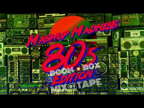MASHUP⚡MADNESS 80S BOOM💥BOX MIX🖭TAPE SPECIAL EDITION NON-STOP MEGAMIX