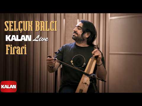 Selçuk Balcı - Firari I Kalan Live © 2025 Kalan Müzik