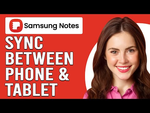 How To Sync Samsung Notes Between Phone And Tablet (Detailed Tutorial You Should Follow)