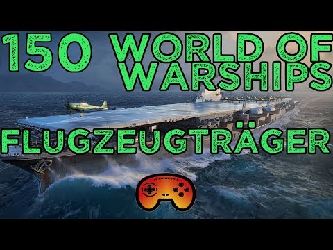 #150 World of Warships - Flugzeugträger - Gameplay - Deutsch - German
