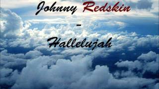 Johnny Redskin - Hallelujah