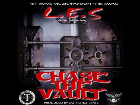 L.E.S. (Limited Edition Swag) - CHASE THE VAULT prod. By JAY NOTEZ BEATS